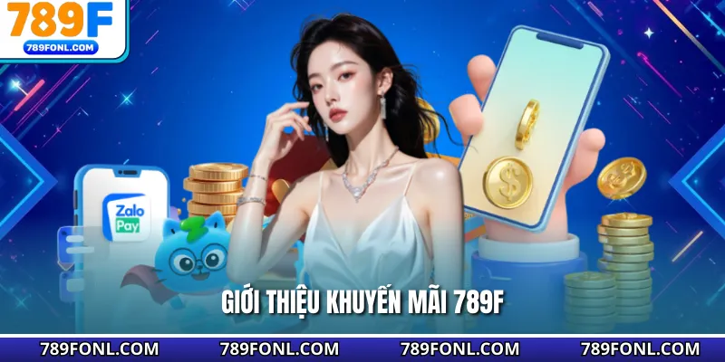 Giới thiệu khuyến mãi 789F